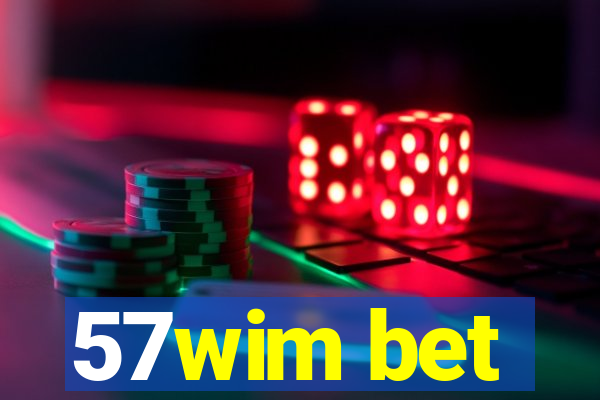 57wim bet